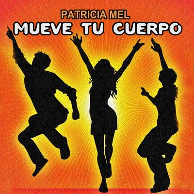 Mueve Tu Cuerpo (DJ Bess Remix) By Patricia Mel, DJ Bess's cover