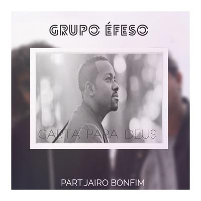 Carta para Deus By Grupo Éfeso, Jairo Bonfim's cover