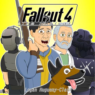 Fallout 4 the Musical By Logan Hugueny-Clark's cover