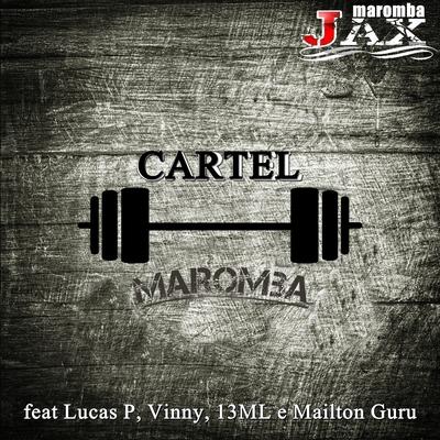 Cartel Maromba By JAX MAROMBA's cover