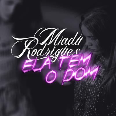 Ela Tem o Dom By Madu Rodrigues, Perera DJ's cover