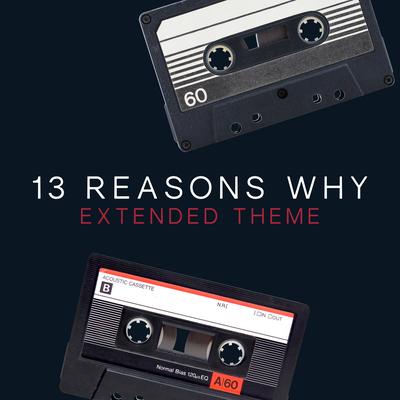 13 Reasons Why Extended Theme (Cover Version)'s cover