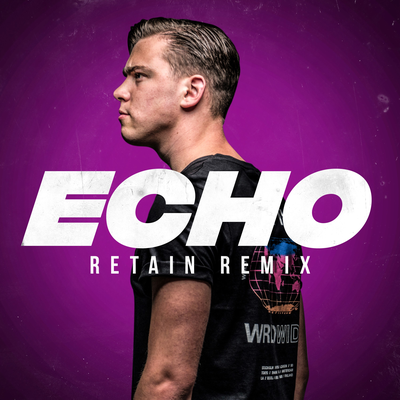 Echo (Retain Remix) By Retain's cover