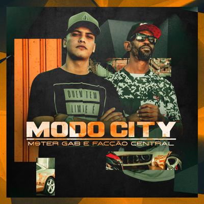 Modo City By Mster Gab, Facção Central's cover