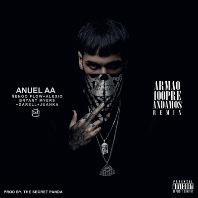 Armao 100pre Andamos (Remix) By Anuel AA, Ñengo Flow, Darell, Bryant Myers, Alexio, Juanka, The Secret Panda's cover