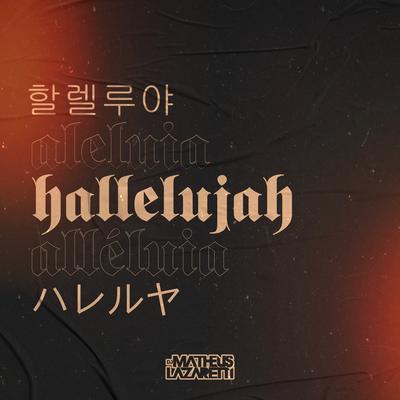 Hallelujah By DJ Matheus Lazaretti's cover