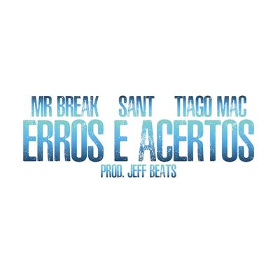 Erros e Acertos By Mr Break, Sant, Tiago Mac's cover