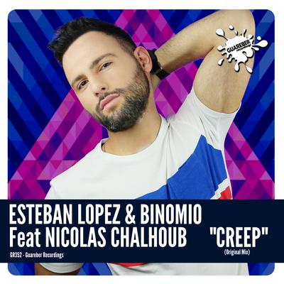 Creep (Original Mix) By Esteban Lopez, Binomio, Nicolas Chalhoub's cover