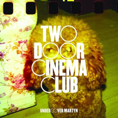 Undercover Martyn By Two Door Cinema Club's cover
