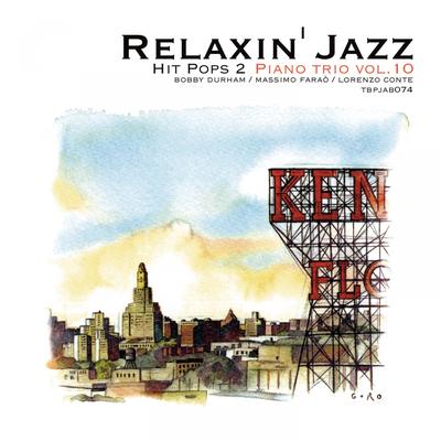 Relaxin' Jazz - Unchained melody, Piano Trio, Vol. 10 (Hit Pops 2)'s cover