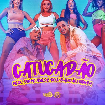 Catucadão By Mc 2k, Dynho Alves's cover