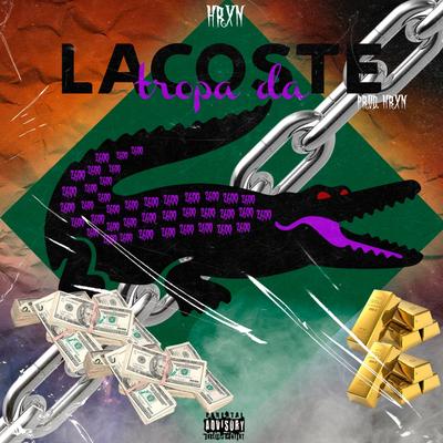 Tropa da Lacoste By Hrxn's cover