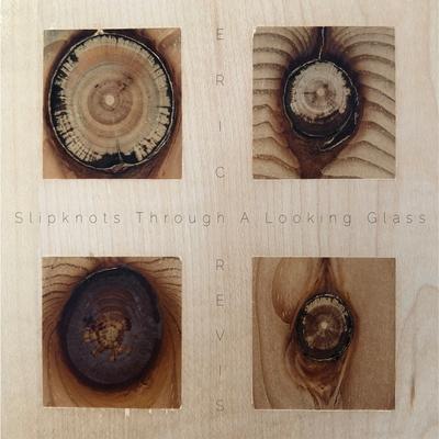 Slipknots Through a Looking Glass, Pt. 1 By Eric Revis's cover