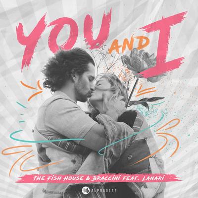 You & I By Lanari, Braccini, The Fish House's cover