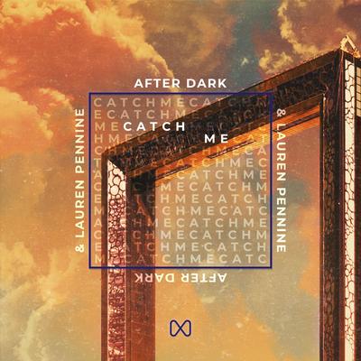 Catch Me By Lauren Pennine, After Dark's cover