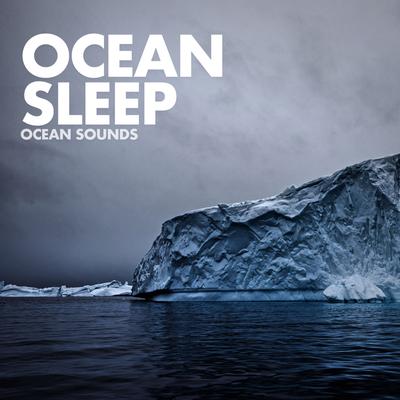 Ocean Sleep Sounds By Ocean Sounds's cover