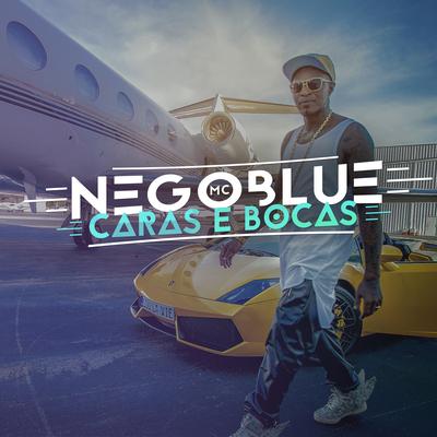 Caras e Bocas By Mc Nego Blue's cover