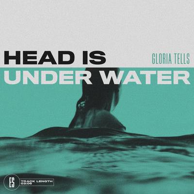 Head Is under Water By Gloria Tells's cover