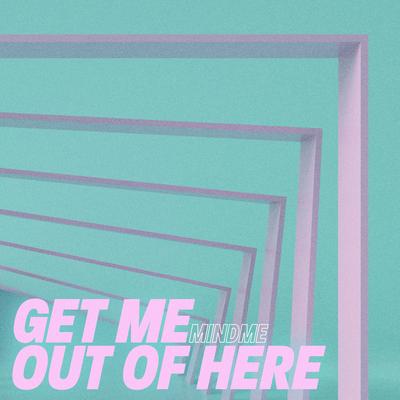 Get Me Out of Here's cover