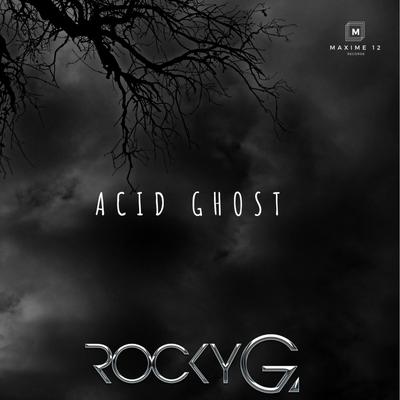 Acid Ghost By Rocky G's cover