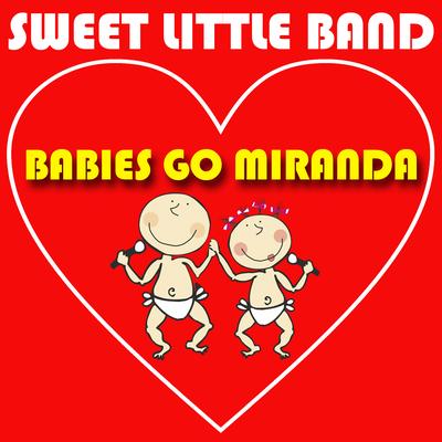 Babies Go Miranda's cover