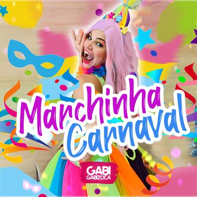 Marchinha de Carnaval By Gabi Gabizoca's cover