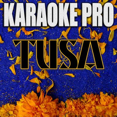 Tusa (Originally Performed by Karol G & Nicki Minaj) (Instrumental Version) By Karaoke Pro's cover