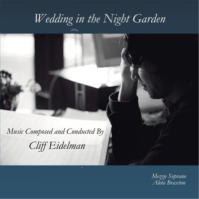 Wedding in the Night Garden: Movement II By Cliff Eidelman's cover