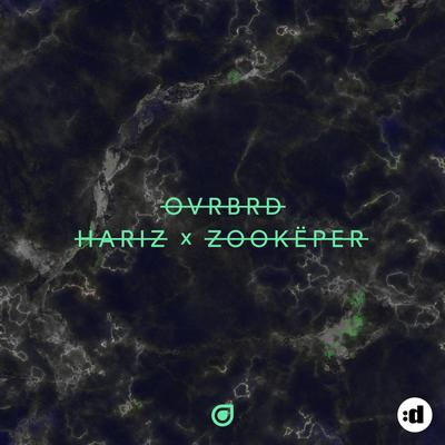 OVRBRD (Zookëper Remix) By HARIZ's cover