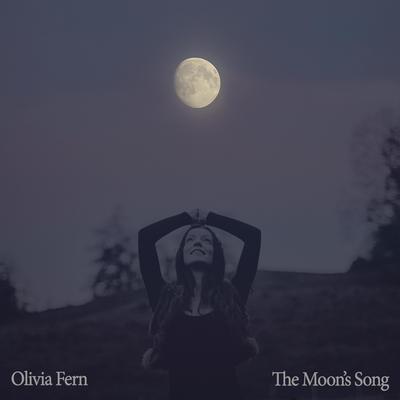 The Moon's Song By Olivia Fern's cover