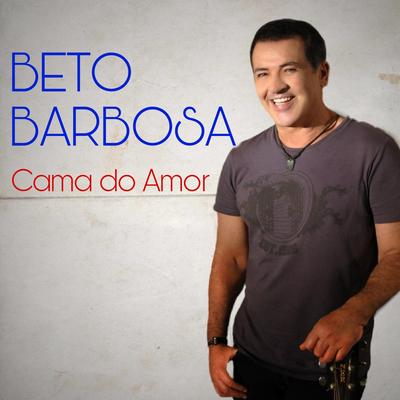 Cama do Amor By Beto Barbosa's cover