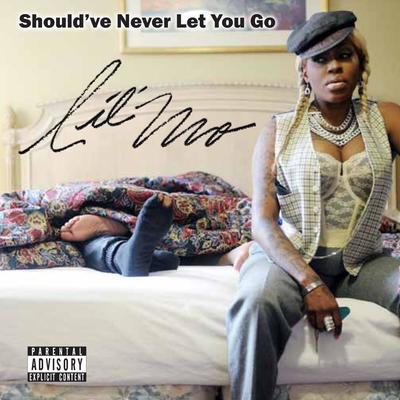 Should've Never Let You Go By Lil Mo's cover