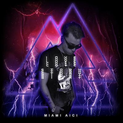 Miami aici's cover