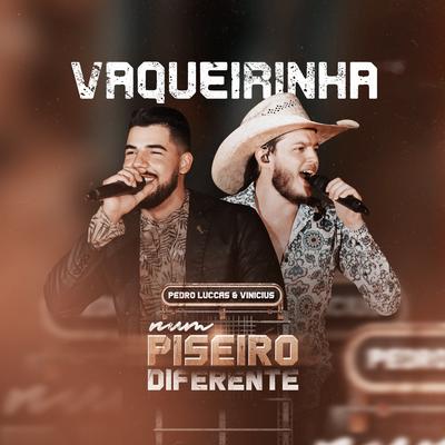 Vaqueirinha (Ao Vivo) By Pedro Luccas e Vinicius's cover