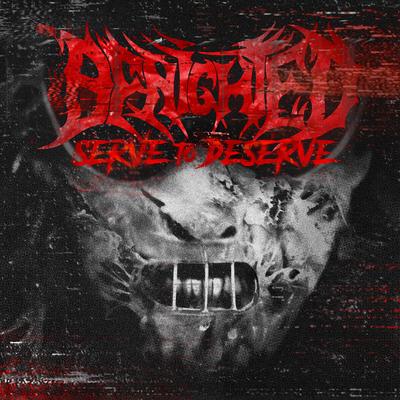 Serve to Deserve By Benighted's cover