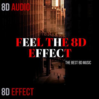 Feel the 8d Effect (The Best 8d Music)'s cover