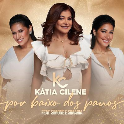 Por Baixo dos Panos By Katia Cilene, Simone & Simaria's cover
