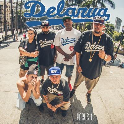 Delarua, Pt. 1 By VulgoLô, Delaruacrew 412, Impacto Versado, Relatus Mc's, 38MILMANOS, PhantomDK, D'Monte Mc's's cover