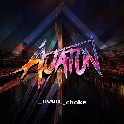 Neon Choke By Ajaton's cover