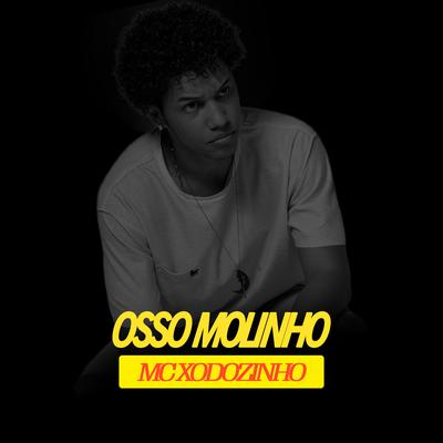 Osso Molinho By Mc Xodozinho's cover