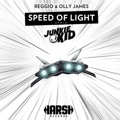 Speed of Light (Junkie Kid Remix) By Reggio, Olly James, Junkie Kid's cover