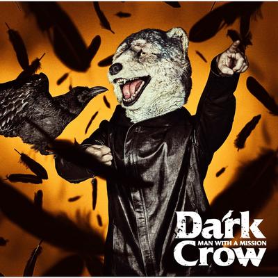 Dark Crow By MAN WITH A MISSION's cover