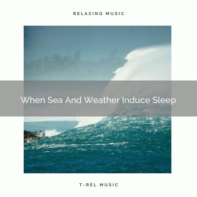 When Sea And Weather Tunes Help Babies To Sleep By Baby Sleep Music's cover