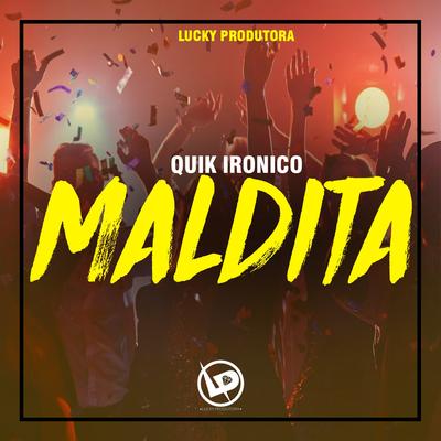 Maldita By Quik Ironico's cover