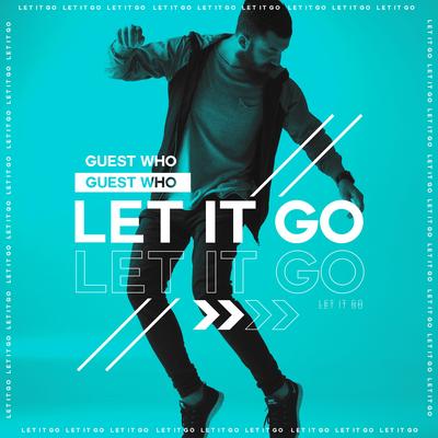 Let It Go By Guest Who's cover