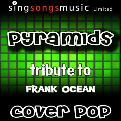Pyramids (with Vocals) By Cover Pop's cover