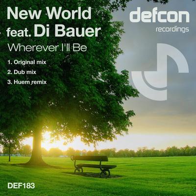 Wherever I'll Be (Huem Remix) By New World, Di Bauer, Di Bauer, Huem's cover