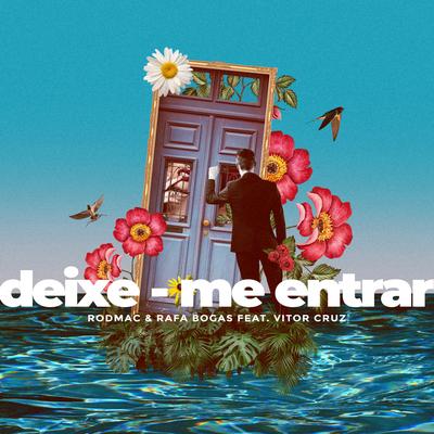 Deixe-Me Entrar By Rodmac, Rafa Bogas, Vitor Cruz's cover