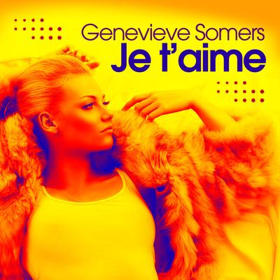 Je t'aime (Highpass french kiss edit) By Genevieve Somers's cover