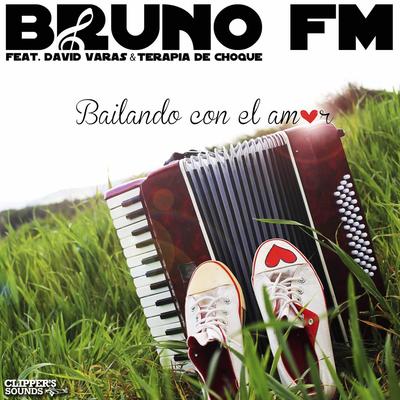 Bailando Con el Amor (Radio Edit) By Bruno Fm, David Varas, Terapia De Choque's cover